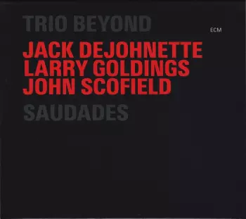 Jack DeJohnette: Saudades