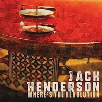 Jack Henderson: Where's The Revolution