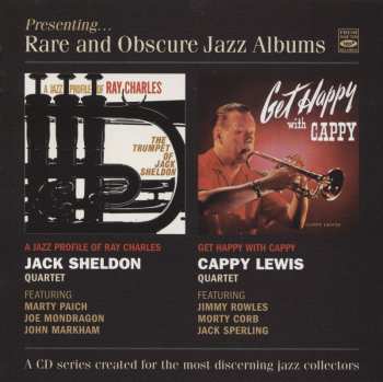 CD The Jack Sheldon Quartet: A Jazz Profile Of Ray Charles; Get Happy With Cappy