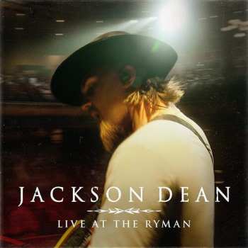 Album Jackson Dean: Live At The Ryman