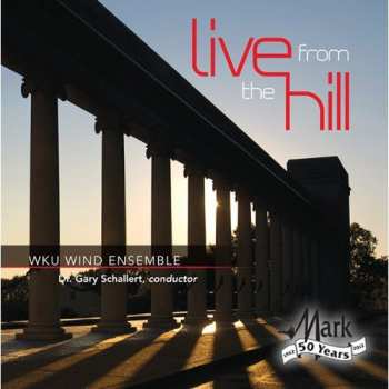 Album Jacob / Western Kentucky University Wind Ensemble: Live From The Hill
