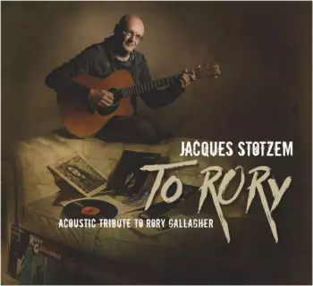 To Rory: Acoustic Tribute To Rory Gallagher