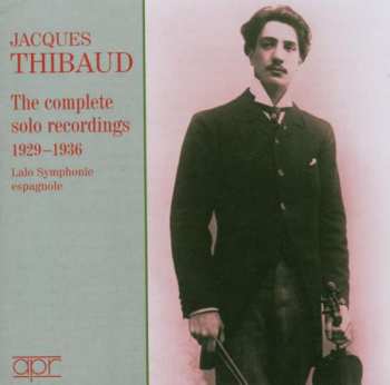 2CD Jacques Thibaud: The Complete Solo Recordings 1929-1936