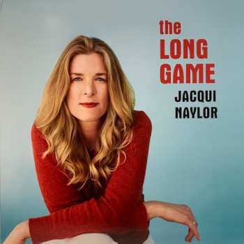 2LP Jacqui Naylor: The Long Game