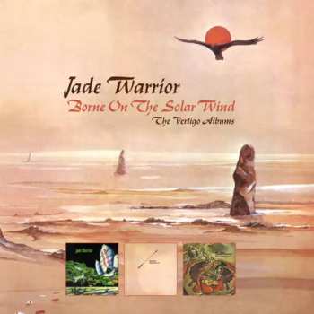 Album Jade Warrior: Borne On The Solar Wind (The Vertigo Albums)
