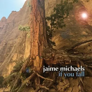 Jaime Michaels: If You Fall