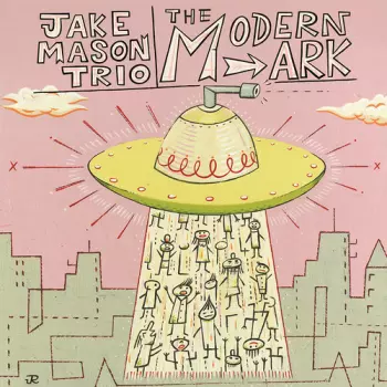 Jake Mason Trio: Modern Ark