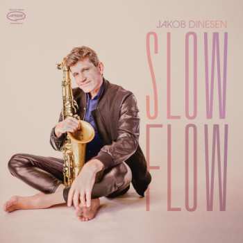 Album Jakob Dinesen: Slow Flow