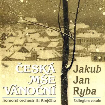 Jakub Jan Ryba: Česká Mše Vánoční