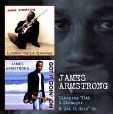 CD James Armstrong: Sleeping With A Stranger & Got It Goin' On