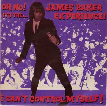 Album James Baker Experience!: I Can't Control Myself!