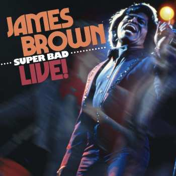 CD James Brown: Super Bad Live! LTD | DIGI
