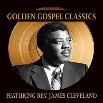 Album James Cleveland: Golden Gospel Classics