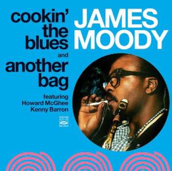 Album James Moody: Cookin' The Blues And Another Bag