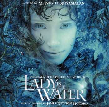 Album James Newton Howard: Lady In The Water (Original Motion Picture Soundtrack)