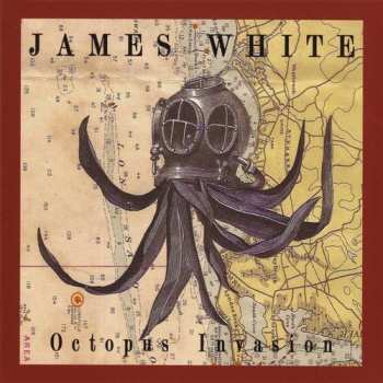 Album James White: Octopus Invasion