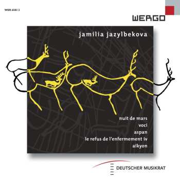 CD Jamilia Jazylbekova: Nuit De Mars / Voci / Aspan / Le Refus De L'Enfermement IV / Aikyon