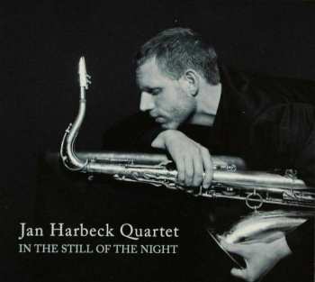 CD Jan Harbeck Quartet: In The Still Of The Night