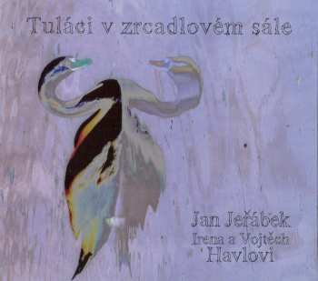 CD Jan Jeřábek: Tuláci V Zrcadlovém Sále