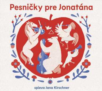 CD Jana Kirschner: Pesničky Pre Jonatána