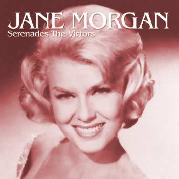 Album Jane Morgan: Jane Morgan Serenades "The Victors"
