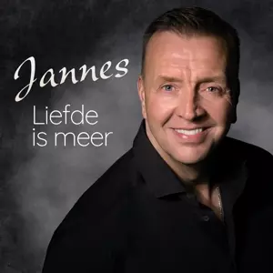 Jannes: Liefde Is Meer