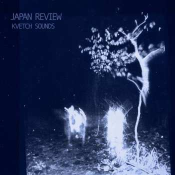 LP Japan Review: Kvetch Sounds