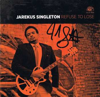 CD Jarekus Singleton: Refuse To Lose