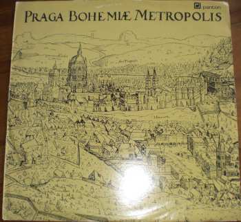LP Jaromír Čermák: Praga Bohemiæ Metropolis