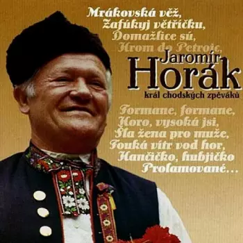 Jaromír Horák: Král Chodských Zpěváků