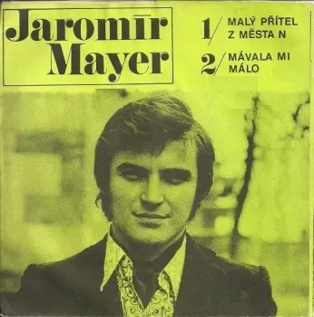 Malý Přítel Z Města N / Mávala Mi Málo