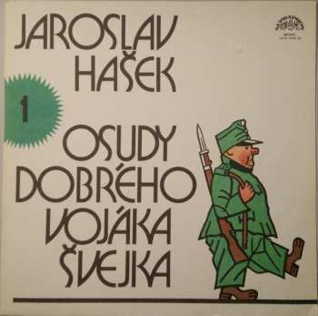 LP Jaroslav Hašek: Osudy Dobrého Vojáka Švejka 1