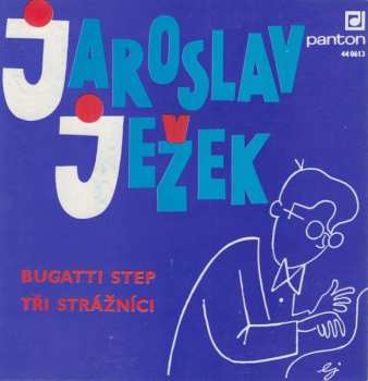 Album Jaroslav Ježek: Bugatti Step / Tři Strážníci