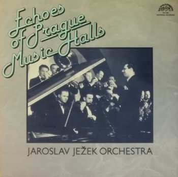 Album Orchestr Osvobozeného Divadla: Echoes Of Prague Music Halls