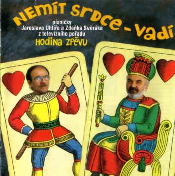 Album Jaroslav Uhlíř: Nemít Srdce - Vadí