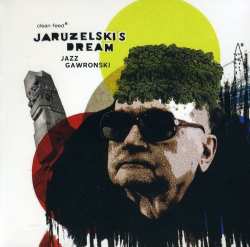 CD Jaruzelski's Dream: Jazz Gawronski