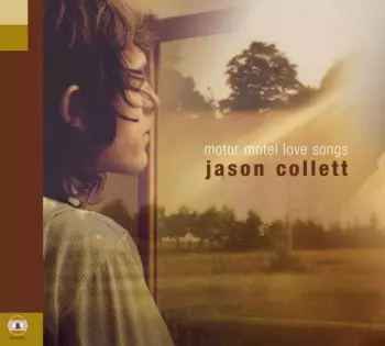 Jason Collett: Motor Motel Love Songs