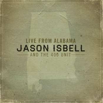 CD Jason Isbell And The 400 Unit: Live From Alabama