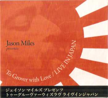 Album Jason Miles: To Grover With Love / Live In Japan