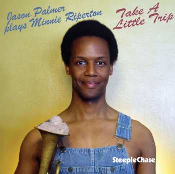 Album Jason Palmer: Plays Minnie Riperton - Take A Little Trip