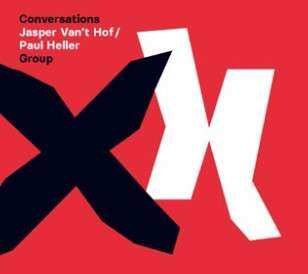CD Jasper Van't Hof / Paul Heller Group: Conversations