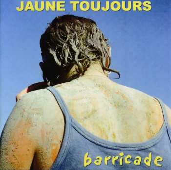 Album Jaune Toujours: Barricade