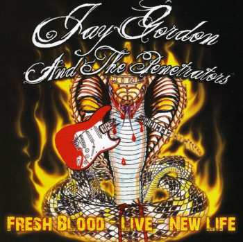 Album Jay Gordon: Fresh Blood Live: New Life
