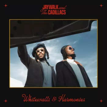 Jaywalk & The Cadillacs: Whitewalls & Harmonies
