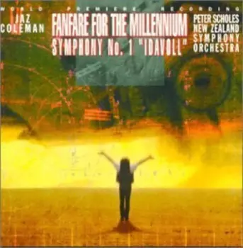 Fanfare For The Millennium / Symphony No. 1 "Idavoll"