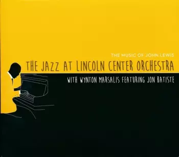 Wynton Marsalis: The Music Of John Lewis