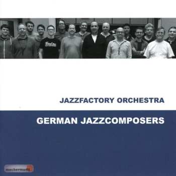Album Jazz Factory Orchestra: German Jazzcomposers