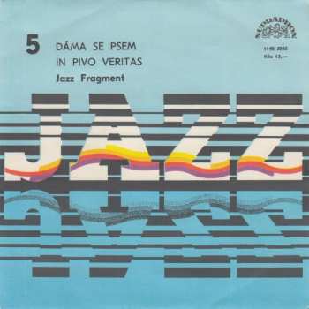Album Jazz Fragment: Dáma Se Psem / In Pivo Veritas