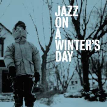 Album Jazz On A Winter's Day / Various: Jazz On A Winter's Day