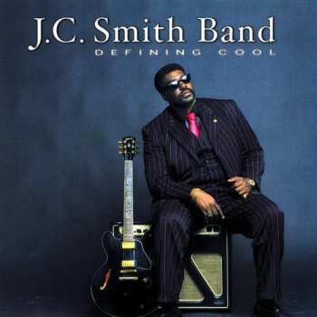 CD J.C. Smith Band: Defining Cool